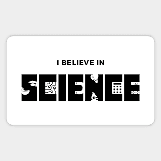 I Believe in Science Magnet